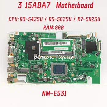 NM-E531 Pre Lenovo IdeaPad 3 15ABA7 Notebook Doske CPU: R3-5425U R5-5625U R7-5825U RAM: 8G 5B21H23652 5B21H23654 5B21H23656